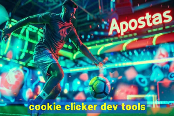 cookie clicker dev tools